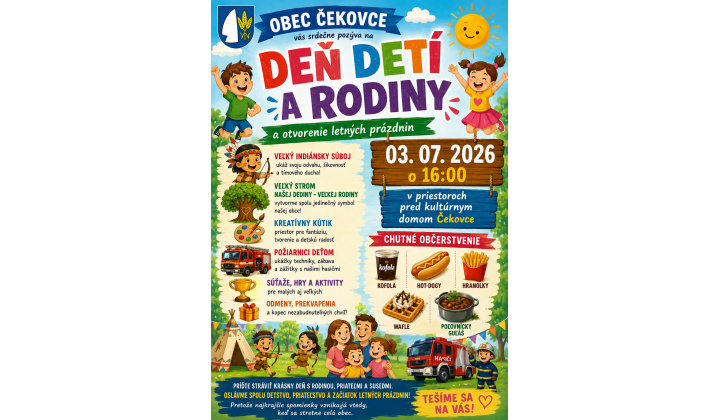 Deň DETÍ A RODINY V ČEKOVCIACH, v piatok 03. 07. 2026 o 16:00 oslávme spolu detstvo, priateľstvo a začiatok letných prázdnin. 