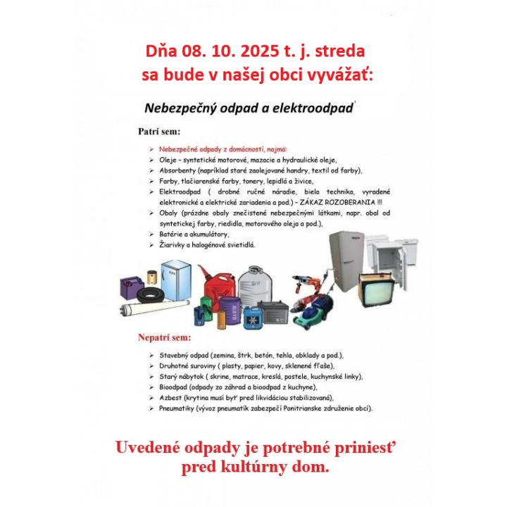 Dňa 08. 10. 2025 t. j. streda sa v našej obci bude vyvážať  NEBEZPEČNÝ ODPAD A ELEKTROODPAD