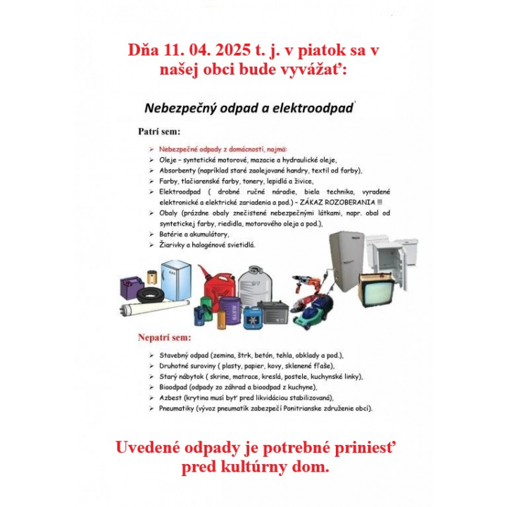 Dňa 11. 04. 2025 t. j. v piatok sa v našej obci bude vyvážať nebezpečný odpad a elektroodpad.