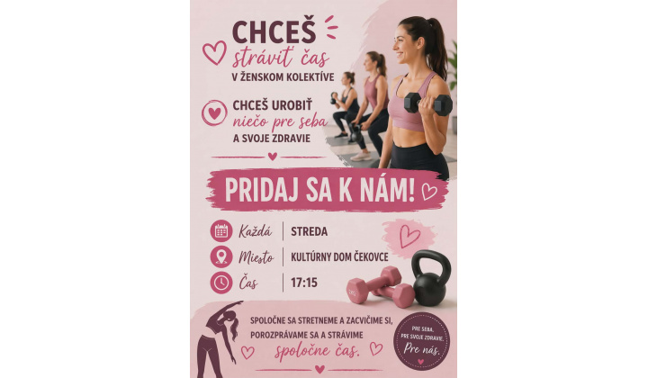Milé ženy, žienky, dievčatá, pridajte sa k nám, každá streda o 17:15 hod. 