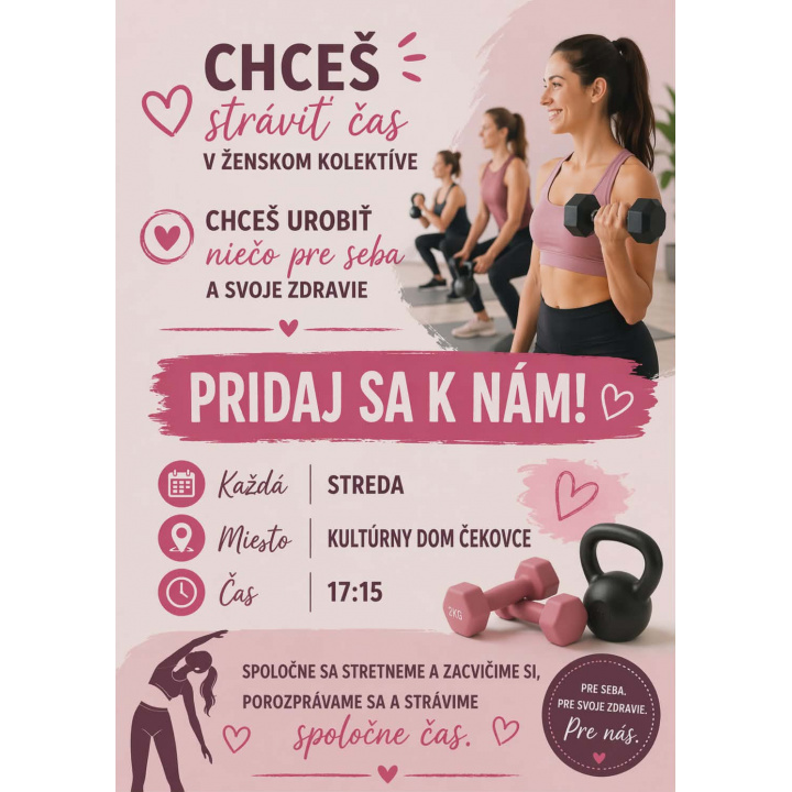 Milé ženy, žienky, dievčatá, pridajte sa k nám, každá streda o 17:15 hod. 