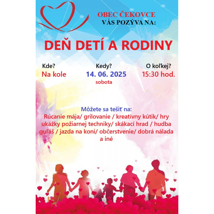 Obec Čekovce Vás pozýva na DEŇ DETÍ A RODINY, ktorý sa uskutoční dňa 14. 06.2025 o 15:30 hod. na kole, areál pred kultúrnym domom