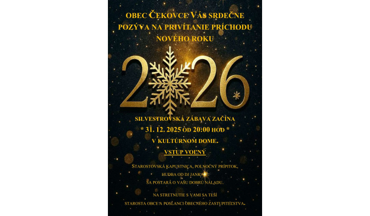 Obec Čekovce Vás srdečne pozýva na privítanie príchodu nového roku 2026