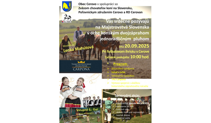 Obec Cerovo Vás srdečne pozýva na majstrovstvá Slovenska v orbe konským dvojzáprahom jednoradličným pluhom dňa 20. 09. 2025 v Cerove