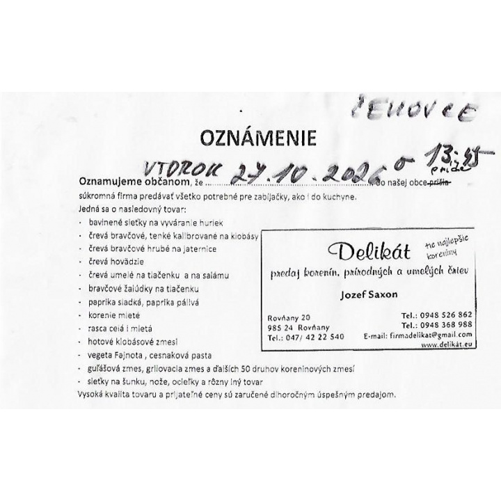 Oznamujeme občanom, že v utorok dňa 27.10.2026 o 13:45 príde súkromná firma predávať všetko potrebné pre zabíjačky ako i do kuchyne. 