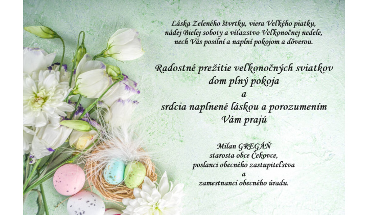 Radostné a pokojné prežitie veľkonočných sviatkov, naplnené láskou, zdravím, hojnosťou a jarnou pohodou, prajeme všetkým. 