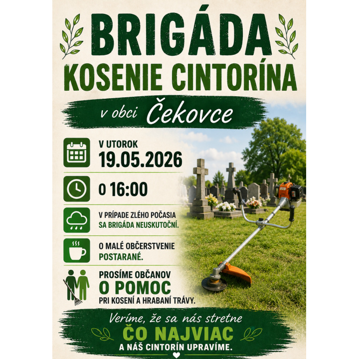 Vážení občania,  pozývame vás na brigádu pri kosení a úprave cintorína v obci Čekovce, ktorá sa uskutoční v utorok 19. mája 2026 o 16:00 hodine. 