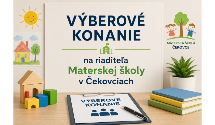 Výberové konanie na obsadenie miesta: Riaditeľ / Riaditeľka Materskej školy, Čekovce 131, 962 41 Bzovík 
