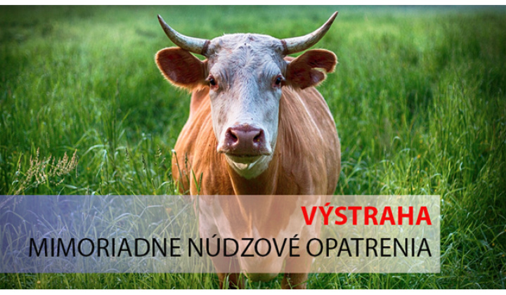 Výstraha: Mimoriadne núdzové veterinárne opatrenia proti slintačke a krívačke